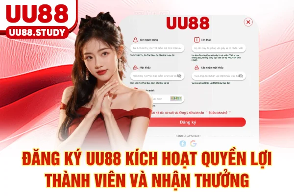 Đăng Ký UU88: Kích Hoạt Quyền Lợi Thành Viên Và Nhận Thưởng