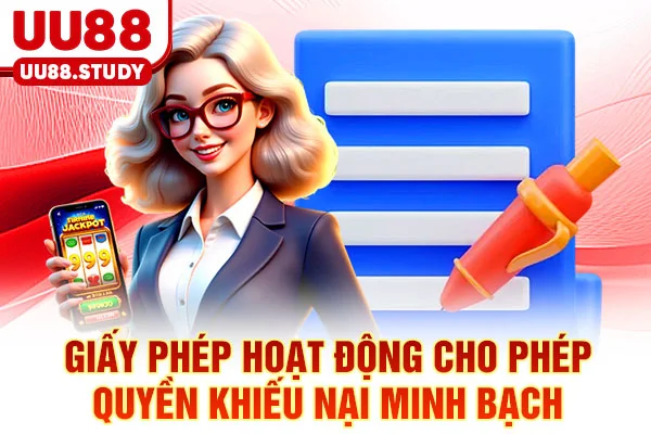 Giấy phép hoạt động cho phép quyền khiếu nại minh bạch