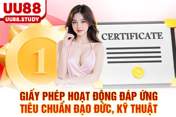 Giấy phép hoạt động đáp ứng tiêu chuẩn đạo đức, kỹ thuật