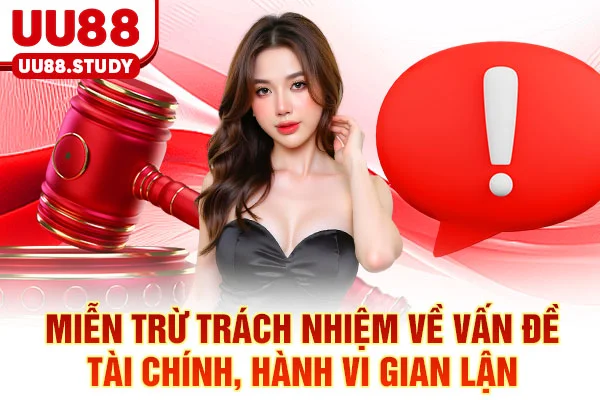 Miễn trừ trách nhiệm về vấn đề tài chính, hành vi gian lận