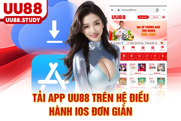 Tải app UU88 trên hệ điều hành iOS đơn giản