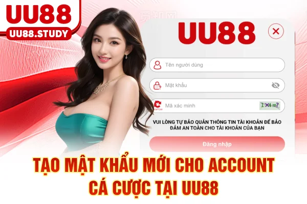 Tạo mật khẩu mới cho account cá cược tại UU88