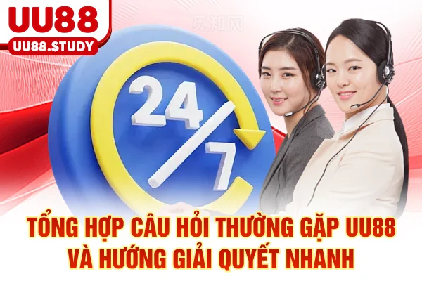 Tổng Hợp Câu Hỏi Thường Gặp UU88 Và Hướng Giải Quyết Nhanh 