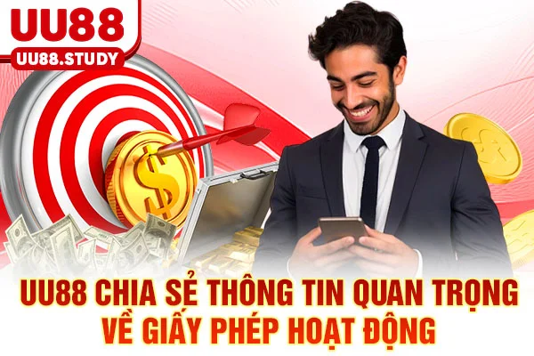 UU88 chia sẻ thông tin quan trọng về giấy phép hoạt động