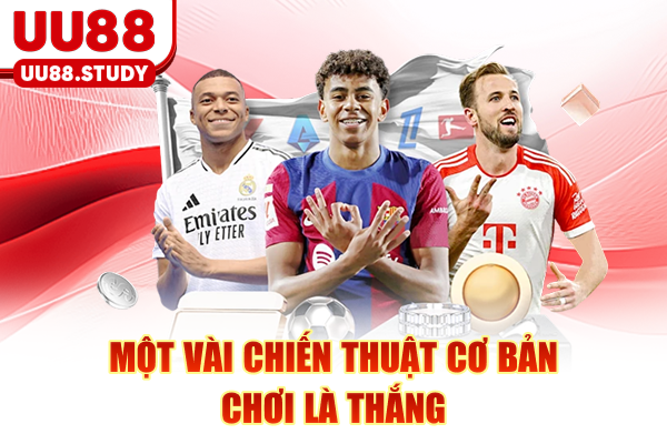 Một vài chiến thuật cơ bản chơi là thắng