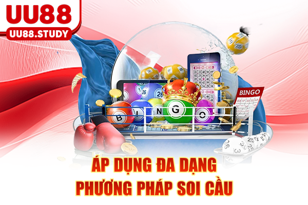 Áp dụng đa dạng phương pháp soi cầu