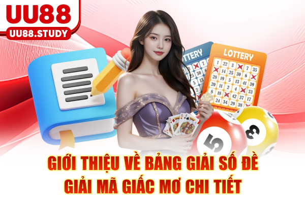Giới thiệu về bảng giải số đề giải mã giấc mơ chi tiết