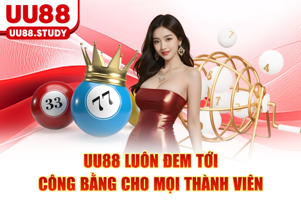 UU88 luôn đem tới công bằng cho mọi thành viên